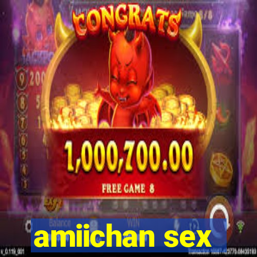 amiichan sex